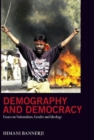 Demography and Democracy : Essays on Nationalism, Gender, and Ideology - Book