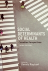 Social Determinants of Health : Canadian Perspectives - Book