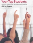 Your Top Students : Strategies and Activities to Meet the Needs of Gifted Programmes - Book