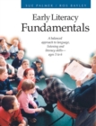 Early Literacy Fundamentals : A Balanced Approach to Language, Listening, and Literacy Skills - Book