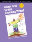 What's Next for This Beginning Writer? : Mini-Lessons That Take Writing from Scribbles to Script - Book