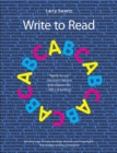 Write to Read : Ready-to-use classroom lessons that explore the ABCs of writing - Book