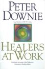 Healers at Work : First Hand Accounts of the Difference Alternative Healing Makes - Book