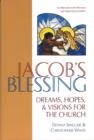 Jacob's Blessing : Dreams, Hopes and Visions for the Church - Book