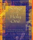 Songs for the Holy One : Psalms and Refrains for Worship - Book