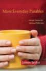More Everyday Parables : Simple Stories for Spiritual Reflection - Book