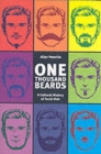 One Thousand Beards : A Cultural History of Facial Hair - Book