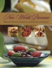 New World Provence : Modern French Cooking for Friends and Family - eBook