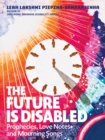 The Future Is Disabled - Book
