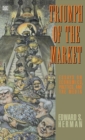 Triumph of the Market : Essays on Economics Politics & the Media - Book