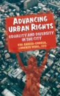 Advancing Urban Rights - Equality and Diversity in the City - Book
