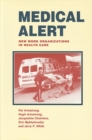 Medical Alert : New Work Organizations in Health Care - Book