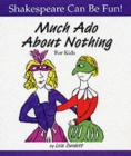 Much Ado About Nothing: Shakespeare Can Be Fun - Book