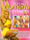 Total Women's Fitness : Releasing the Inner You! - Book