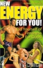 New Energy for You! : Rid Yourself of Tiredness for Good - Book