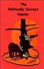 The Politically Correct Hunter - Book