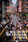 Dialogues on Cultural Studies : Interviews with Contemporary Critics - Book