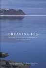 Breaking Ice : Renewable Resource and Ocean Management in the Canadian North - Book
