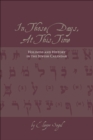 In Those Days, At This Time : Holiness and History in the Jewish Calendar - Book