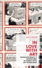 In Love with Art : Franoise Mouly's Adventures in Comics with Art Spiegelman - Book
