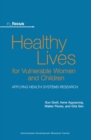 Healthy Lives for Vulnerable Women and Children : Applying Health Systems Research - Book
