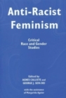 Anti-Racist Feminism : Critical Race and Gender Studies - Book