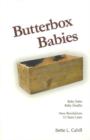 Butterbox Babies : Baby Sales, Baby Deaths-New Revelations 15 Years Later - Book