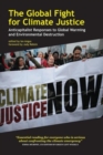The Global Fight for Climate Justice : Anticapitalist Responses to Global Warming and Environmental Destruction - Book