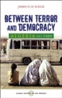 Between Terror and Democracy : Algeria Since 1989 - Book