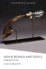 Men & Women and Tools : Bridging the Divide - Book
