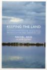 Keeping The Land : Kitchenuhmaykoosib Inninuwug, Reconciliation and Canadian Law - Book