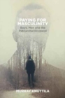 Paying for Masculinity : Boys, Men and the Patriarchal Dividend - Book