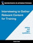 Interviewing to Gather Relevant Content for Training : Asking the Right Questions - Book