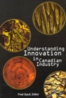 Understanding Innovation in Canadian Industry - Book