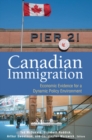 Canadian Immigration : Economic Evidence for a Dynamic Policy Environment - Book