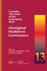 Canada: The State of the Federation 2013 : Aboriginal Multilevel Governance - Book