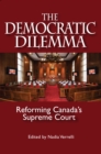 Democratic Dilemma : Reforming Canada's Supreme Court - eBook