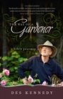 The Way of a Gardener : A Life's Journey - Book