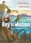Boy in Motion : Rick Hansen's Story - Book