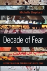 Decade of Fear : Reporting from Terrorism's Grey Zone - eBook