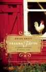 Trauma Farm : A Rebel History of Rural Life - Book