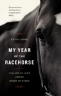 My Year of the Racehorse : Falling in Love with the Sport of Kings - eBook