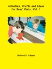 Activities, Crafts and Ideas for Boys' Clubs - Book