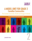 A Model Unit For Grade 2: Canadian Communities : The Canadian Community, Growth and Changes in Animals - eBook