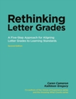Rethinking Letter Grades : A Five-Step Approach for Aligning Letter Grades to Learning Standards - eBook