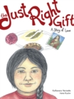 The Just Right Gift : A Story of Love - eBook