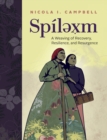 Spilexm : A Weaving of Recovery, Resilience, and Resurgence - eBook