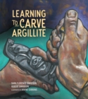 Learning to Carve Argillite - Book