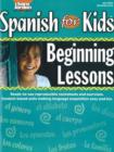 Spanish for Kids : Beginning Lessons Resource Book - Book