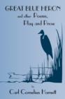 Great Blue Heron and Other Poems, Play and Prose - Book